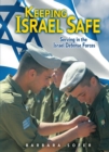 Keeping Israel Safe : Serving in the Israel Defense Forces - eBook