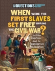 When Were the First Slaves Set Free during the Civil War? : And Other Questions about the Emancipation Proclamation - eBook