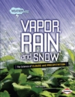 Vapor, Rain, and Snow : The Science of Clouds and Precipitation - eBook