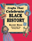 Crafts That Celebrate Black History - eBook
