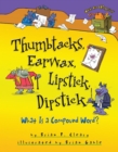 Thumbtacks, Earwax, Lipstick, Dipstick : What Is a Compound Word? - eBook
