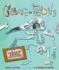 Bone By Bone : Comparing Animal Skeletons - Book