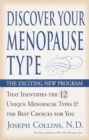 Discover Your Menopause Type : The Exciting New Program That Identifies the 12 Unique Menopause Types & the Best Choices for You - Book
