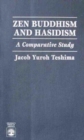 Zen Buddhism and Hasidism : A Comparative Study - Book