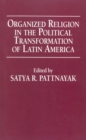 Organized Religion in the Political Transformation of Latin America - Book