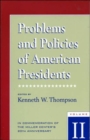 Problems and Policies of American Presidents : In Commemoration of the Miller Center's 20th Anniversary - Book