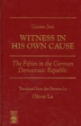 Gustav Just--Witness in His Own Cause : The Fifties in the German Democratic Republic - Book