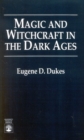 Magic and Witchcraft in the Dark Ages - Book
