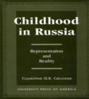 Childhood in Russia : Representation and Reality - Book