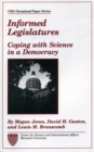 Informed Legislatures : Coping with Science in a Democracy - Book