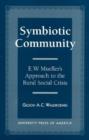 Symbiotic Community : E. W. Mueller's Approach to the Rural Social Crisis - Book