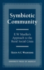 Symbiotic Community : E. W. Mueller's Approach to the Rural Social Crisis - Book