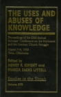 The Uses and Abuses of Knowledge : Proceedings of the 23rd Annual Scholars' Conference on the Holocaust and the German Church Struggle - Book