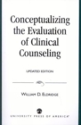 Conceptualizing the Evaluation of Clinical Counseling- - Book