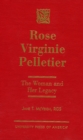 Rose Virginie Pelletier : The Woman and Her Legacy - Book