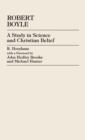 Robert Boyle : A Study in Science and Christian Belief - Book