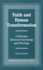 Faith and Human Transformation : A Dialogue Between Psychology and Theology - Book
