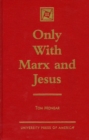 Only With Marx and Jesus - Book