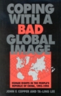 Coping with a Bad Global Image : Human Rights in the People's Republic of China, 1993-1994 - Book