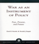 War as an Instrument of Policy : Past, Present, and Future - Book