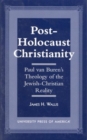 Post-Holocaust Christianity : Paul van Buren's Theology of the Jewish-Christianity Reality - Book