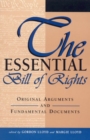 The Essential Bill of Rights : Original Arguments and Fundamental Documents - Book