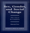 Sex, Gender, and Social Change : The Great Revolution - Book