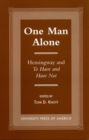 One Man Alone : Hemingway and To Have and to Have Not - Book