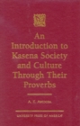 An Introduction to Kasena Society and Culture Through Their Proverbs - Book
