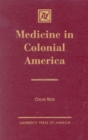 Medicine in Colonial America - Book