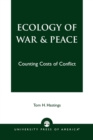 Ecology of War & Peace : Counting Costs of Conflict - Book