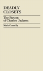 Deadly Closets : The Fiction of Charles Jackson - Book