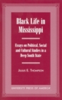 Black Life in Mississippi : Essays on Political, Social and Cultural Studies in a Deep South State - Book