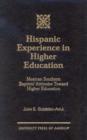 Hispanic Experience in Higher Education : Mexican Southern Baptists' Attitudes Toward Higher Education - Book
