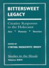 Bittersweet Legacy : Creative Responses to the Holocaust - Book