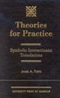 Theories for Practice : Symbolic Interactionist Translations - Book