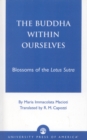 The Buddha Within Ourselves : Blossoms of the Lotus Sutra - Book