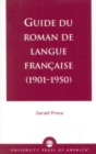Guide du Roman de Langue Francaise (1901-1950) - Book