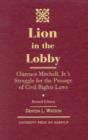 Lion in the Lobby : Clarence Mitchell, Jr.'s Struggle for the Passage of Civil Rights Laws - Book