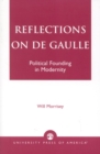 Reflections on De Gaulle : Political Founding in Modernity - Book