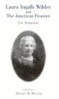 Laura Ingalls Wilder and the American Frontier : Five Perspectives - Book