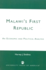 Malawi's First Republic : An Economic and Political Analysis - Book