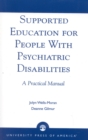 Supported Education for People with Psychiatric Disabilities : A Practical Manual - Book