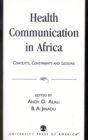 Health Communication in Africa : Contexts, Constraints and Lessons - Book