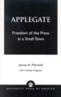 Applegate : Freedom of the Press in a Small Town - Book