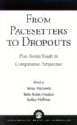 From Pacesetters to Dropouts : Post-Soviet Youth in Comparative Perspective - Book