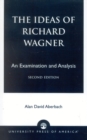 The Ideas of Richard Wagner : An Examination and Analysis - Book