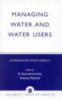 Managing Water and Water Users : Experiences from Kerala - Book