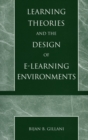 Learning Theories and the Design of E-Learning Environments - Book
