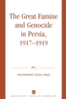The Great Famine and Genocide in Persia, 1917-1919 - Book